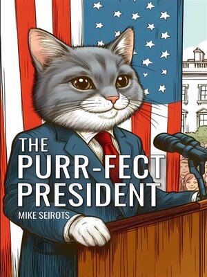 cover image of The Purr-fect President